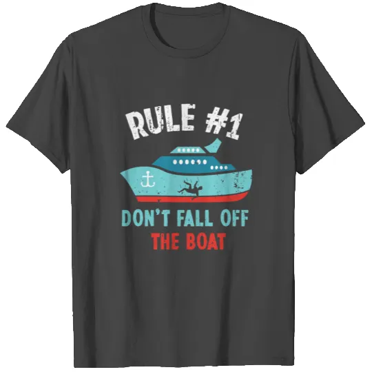 Don't fall off the Boat Funny Cruise Ship Gift T Shirts