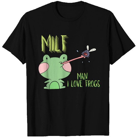 MILF Man I Love Frogs T Shirts