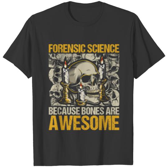 Forensic Science Bones Forensic Scientist T-shirt