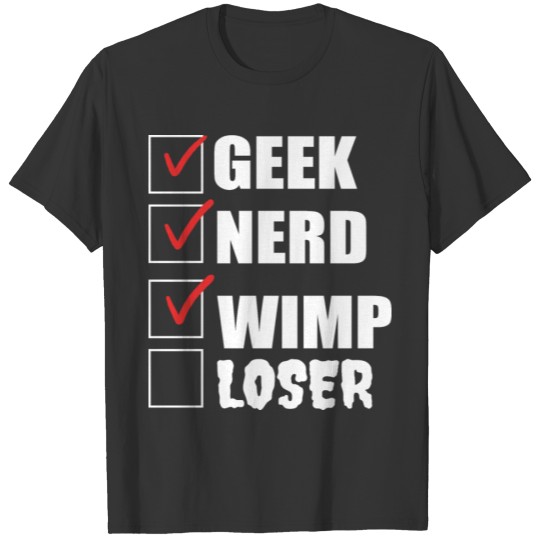 Geek Nerd Wimp Weirdo Gift T-shirt