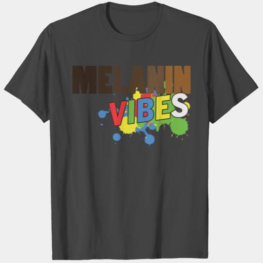Melanin Vibes T Shirts