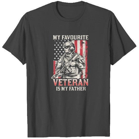 My Favourite Veteran Is My Father Veterans Vet T Shirts