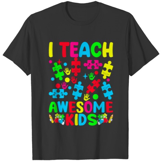 I Teach Awesome Kids Autism Awareness Day Teacher T-shirt
