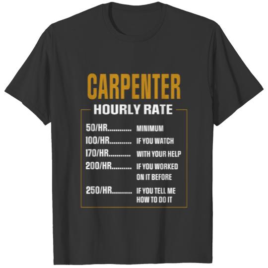 Carpenter Carpenter Hourly Rate T-shirt