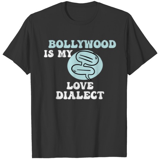Bollywood Is My Love Dialect India Hindu Mumbai De T-shirt