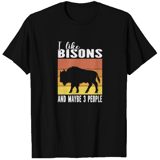I Love Bisons And Maybe 3 People For Bison lovers T Shirts