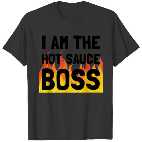Hot Sauce Boss T Shirts