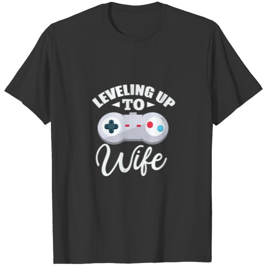 Leveling Up To Wife, Engagement Gaming T Shirts