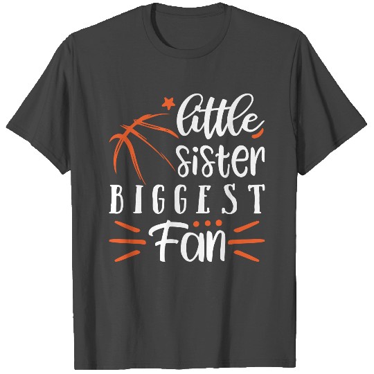 Little Sister Biggest Fan T Shirts