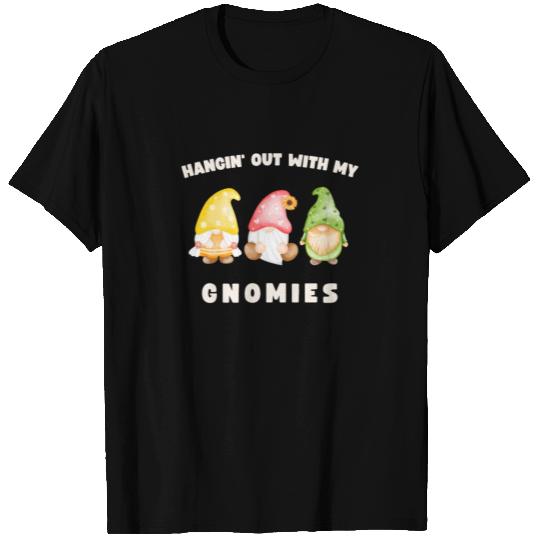 Hangin' Out With My Gnomies Funny Gnomes T Shirts