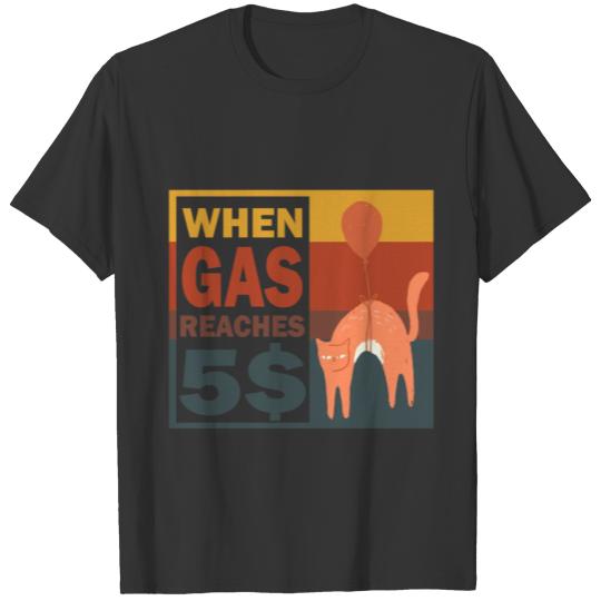 When Gas Reaches 5$ Grumpy Funny Cat Gas Price T-shirt