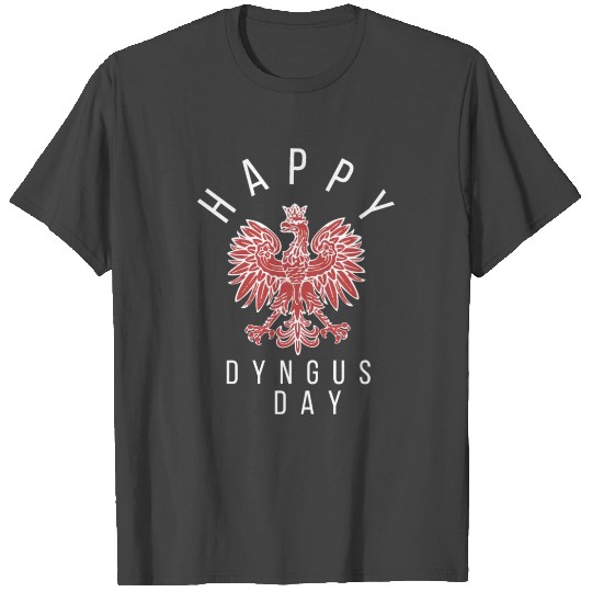 Happy Dyngus Day Polska Polish White Eagle T Shirts