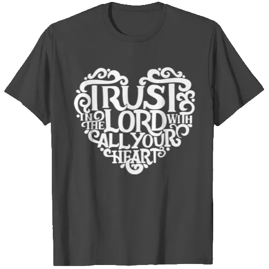 Trust In The Lord Bible Verse Love Jesus Christian T Shirts