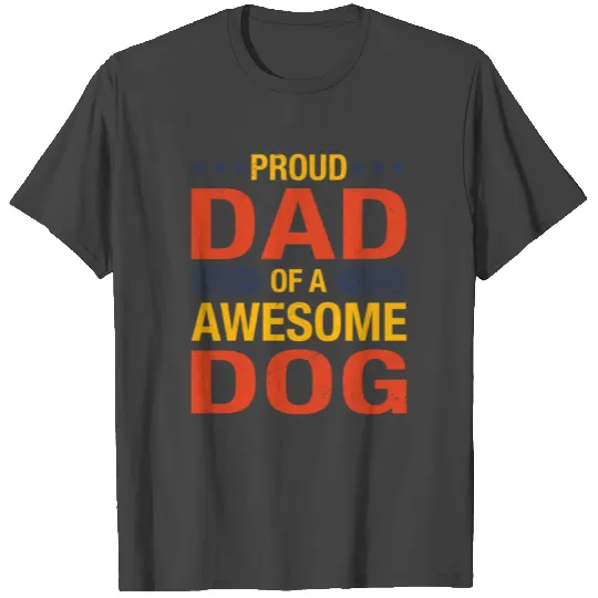 Awesome Dog Dad Quote Fathers Day Funny Dog Lover T Shirts