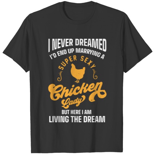 Sexy Chicken Lady, Farmer T-shirt