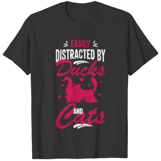 Easily Distracted By Ducks And Cats, Cats Owner T-shirt