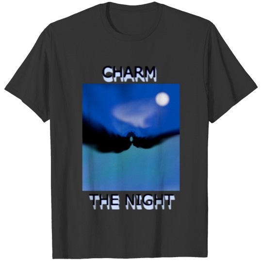 CHARM THE NIGHT T-shirt