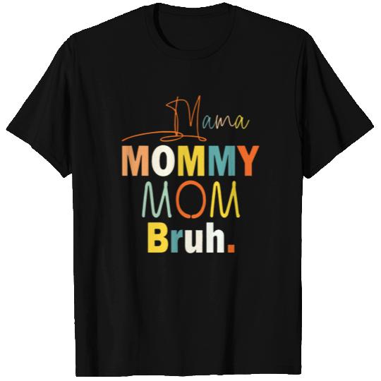 Mama Mommy Mom Bruh T Shirts Gift for Mom from Son