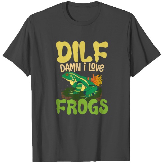 Funny Frog DILF Damn I Love Frogs Amphibian Lover T Shirts