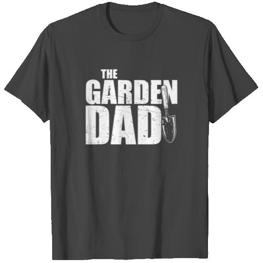 The Garden Dad Home Garden Plants Fathers Day T Shirts