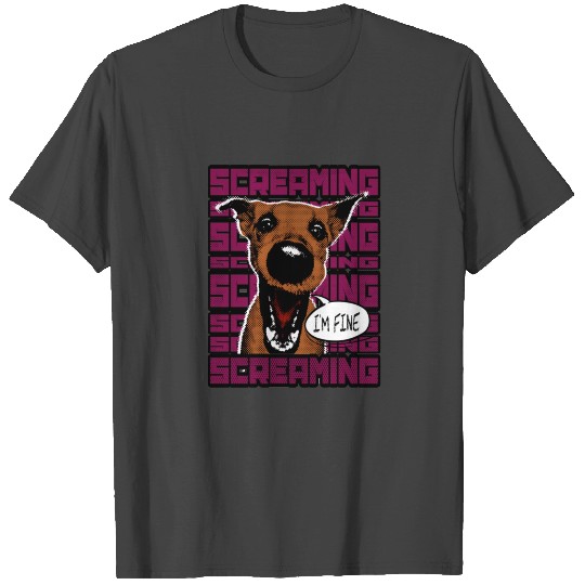 screaming dog i'm fine T Shirts