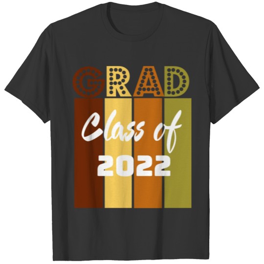 Class of 2022 Graduate! T-shirt
