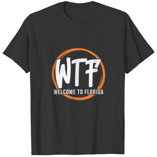 WTF Welcome To Florida T-shirt