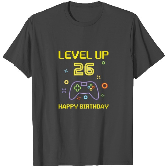 LEVEL UP 26 HAPPY BIRTHDAY T Shirts