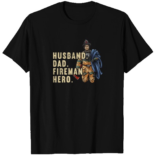 Husband Dad Fireman Hero Firefighter Daddy T Shirts