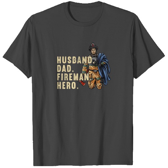 Husband Dad Fireman Hero Firefighter Daddy T Shirts