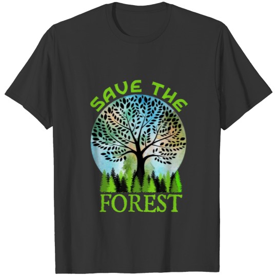 Save the Forest, Earth Day T Shirts