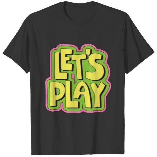 Let's play T-shirt