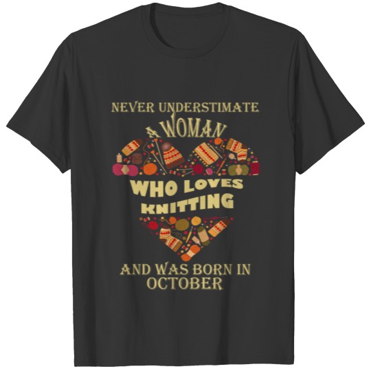 Loves Knitting And Was Born In October T-shirt