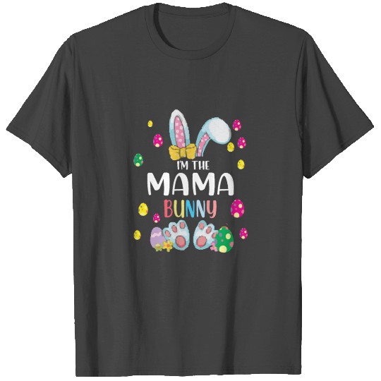 I'm The Mama Bunny Easter Day Family T Shirts
