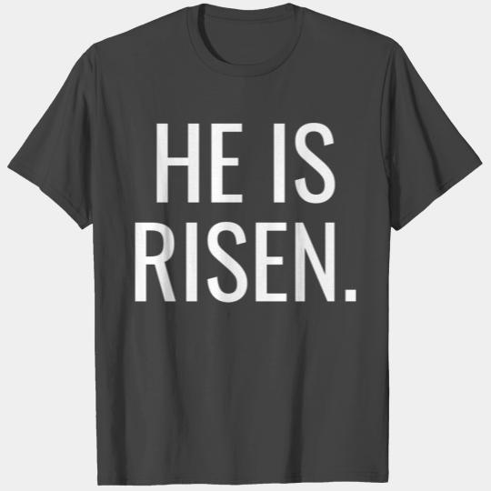He Is Risen - Christian Sayings T Shirts