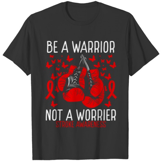 Stroke Ribbon Fighter Stroke Warrior not Worrier T-shirt