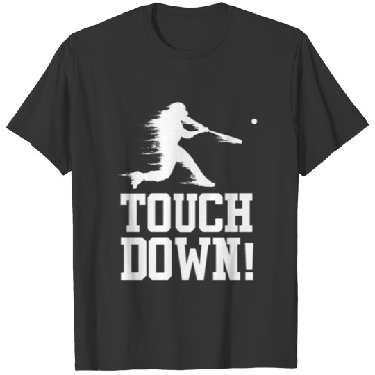 Baseball Touchdown Outfit Baseball Pun Joke Saying T-shirt