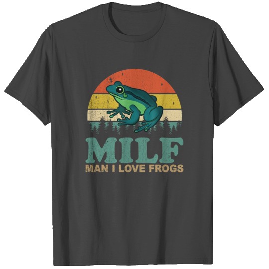 MILF Man I Love Frogs Funny Saying Frog Amphibian T Shirts