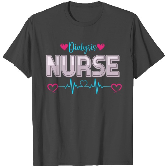 Dialysis Nurse T Shirts Nephrology Nurse Gifts