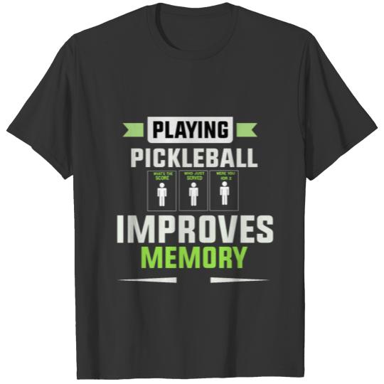 Playing Pickleball Improves Memory Classic T Shirts