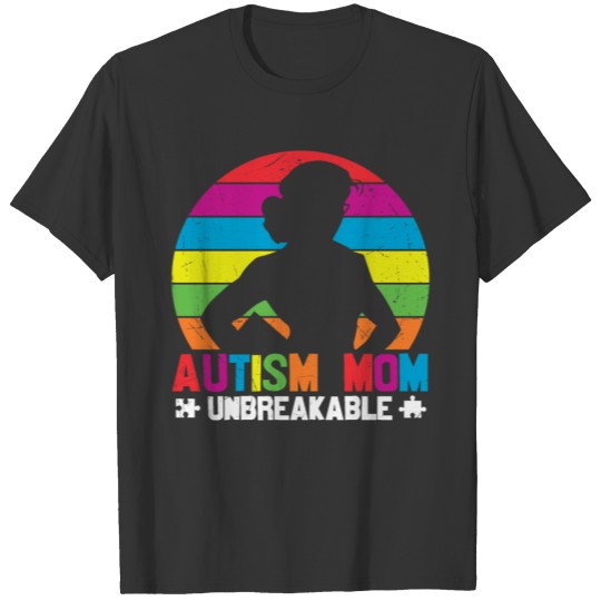Autism Mom Unbreakable T-shirt