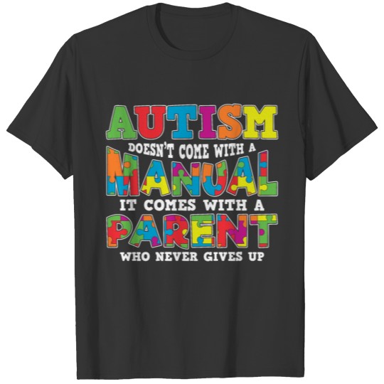 Colorful Autism Awareness Parent Saying T-shirt