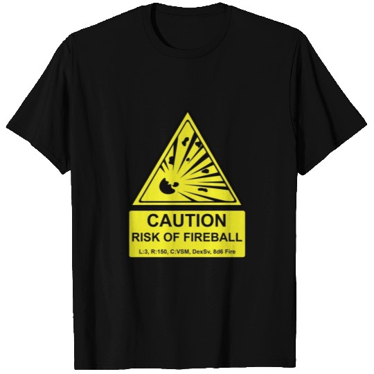 Caution of Fireball T Shirts