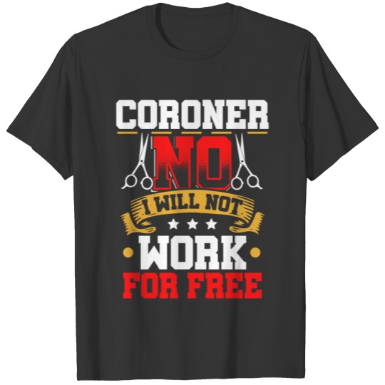 Coroner Medical Examiner Mentors Investigator T-shirt