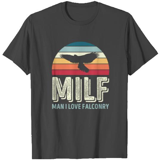 Milf Man I love Falconry Funny Gift T Shirts