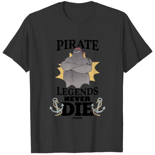 Pirate Legends Never Die T Shirts