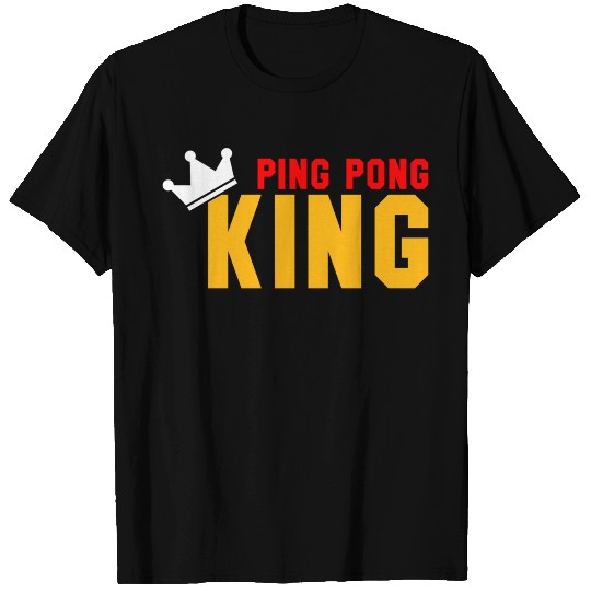 ping pong king T Shirts