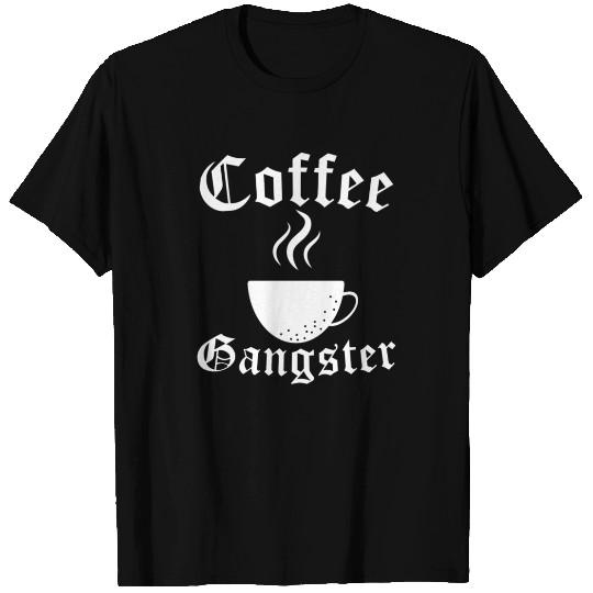 Coffee Gangster T Shirts