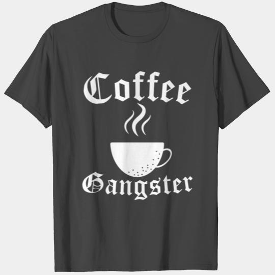Coffee Gangster T Shirts