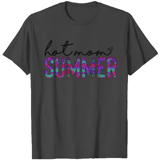 Hot Mom Summer T Shirts, Cute Summer T Shirts, Hot Mom S